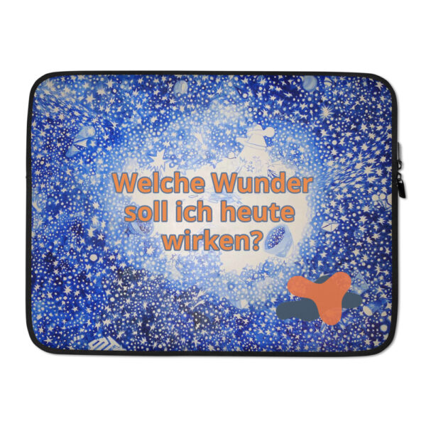 "Welche Wunder soll ich heute wirken?" Laptop Hülle Universum (26,95€ und 28,95€ inkl MwSt)